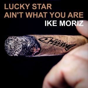 Lucky Star Ain't What You Are (Single)