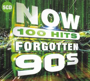 NOW 100 Hits: Forgotten 90s