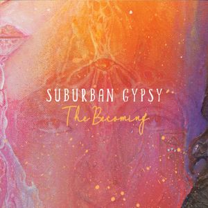 Suburban Gypsy: The Becoming
