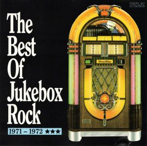 The Best Of Jukebox Rock 1971-1972