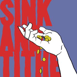 Sink And Tithe (Single)