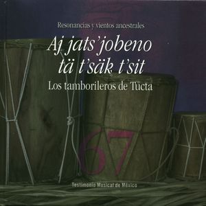 Resonancias y vientos ancestrales: Aj jats’jobeno tä t’säk t’sit