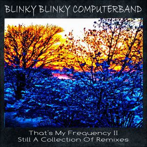 That’s My Frequency II – Still a Collection of Remixes