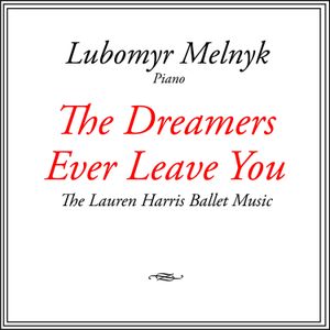 The Dreamers Ever Leave You - The Lauren Harris Ballet Music