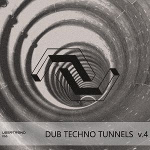 Dub Techno Tunnels v.4