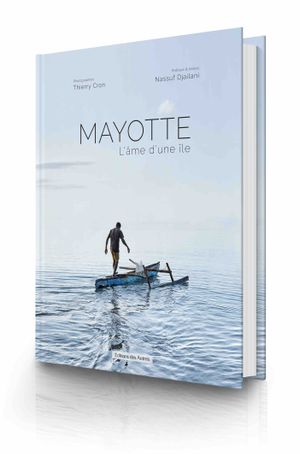 Mayotte, l’âme d’une île