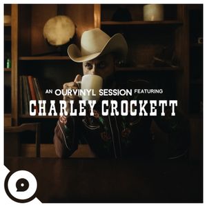 Charley Crockett | OurVinyl Sessions (EP)