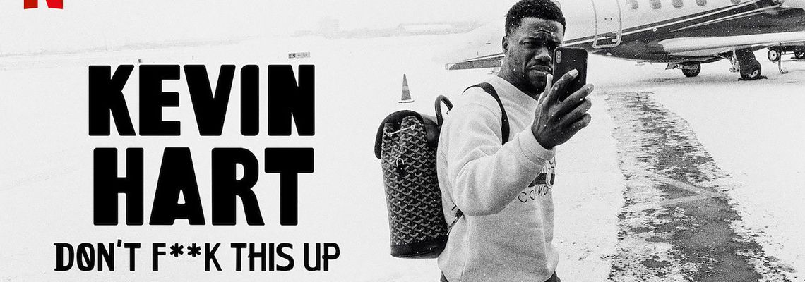 Cover Kevin Hart: Don't F**k This Up