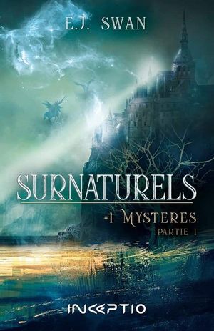 Surnaturels, tome 1 : Mystères (Partie 1)