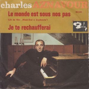 Le monde est sous nos pas / Je te réchaufferai (Single)