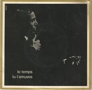 Le Temps / Tu t'amuses (Single)