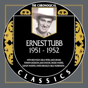 The Chronogical Classics: Ernest Tubb 1951-1952