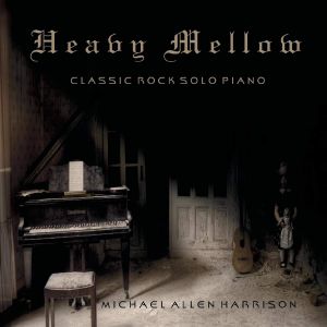 Heavy Mellow: Classic Rock Solo Piano