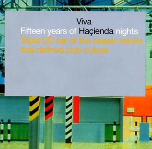 Viva Haçienda: Fifteen Years of Haçienda Nights