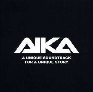 Aika: A Unique Soundtrack for a Unique Story (OST)
