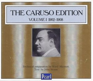 The Caruso Edition, Volume I: 1902-1908