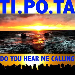 Do You Hear Me Calling (Single)