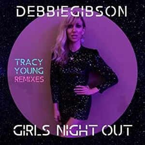 Girls Night Out (Tracy Young Remixes)