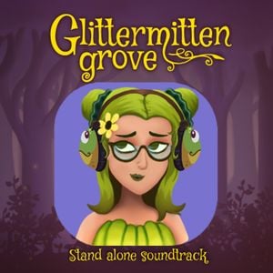 Glittermitten Grove Original Soundtrack (OST)