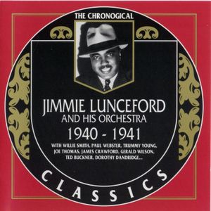 The Chronological Classics: Jimmie Lunceford and His Orchestra 1940-1941