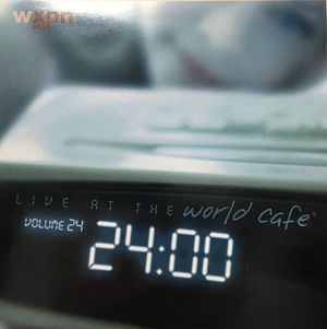 Live at the World Cafe, Volume 24 (Live)