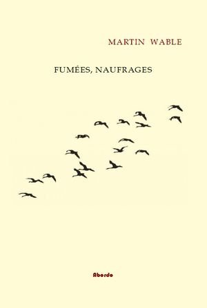 Fumées, naufrages