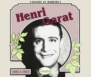 Henri Garat : Succès et raretés 1931–1932