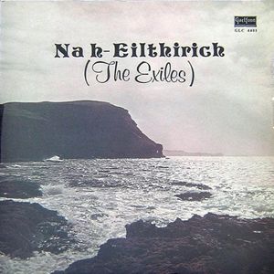 Na h-Eilthirich (The Exiles)