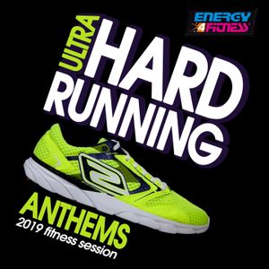 Ultra Hard Running Anthems 2019 Fitness Session (15 Tracks Non‐Stop Mixed Compilation for Fitness & Workout - 160 Bpm)