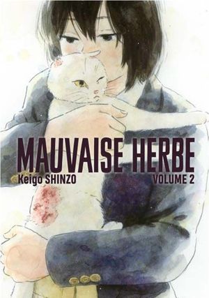 Mauvaise herbe, tome 2