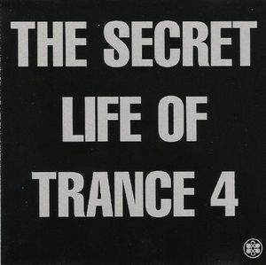 The Secret Life of Trance 4