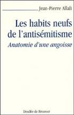 Les Habits neufs de l'antisémitisme