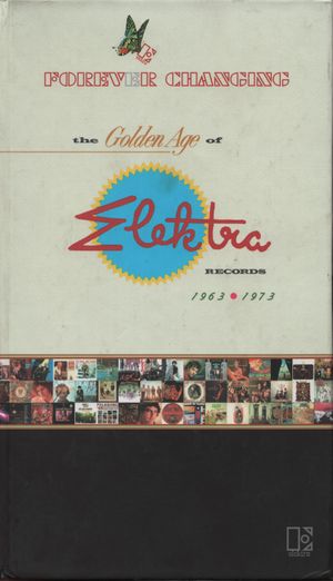 Forever Changing: The Golden Age of Elektra Records 1963-1973