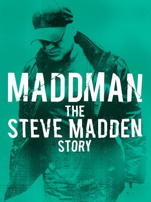 Maddman : The Steven Madden story