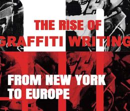 image-https://media.senscritique.com/media/000019555968/0/the_rise_of_graffiti_writing_from_new_york_to_europe.jpg