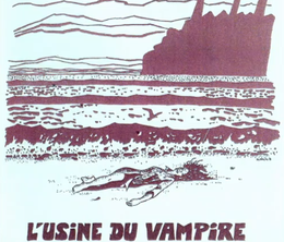 image-https://media.senscritique.com/media/000019556491/0/l_usine_du_vampire.png