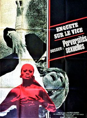 Enquête sur le vice - Dossier : Perversités sexuelles
