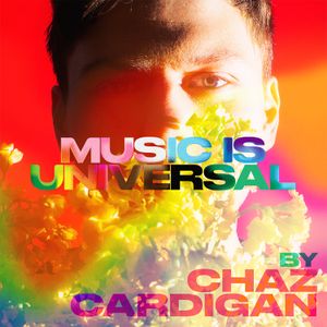 Music is Universal: PRIDE by Chaz Cardigan