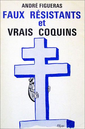 Faux résistants et vrais coquins
