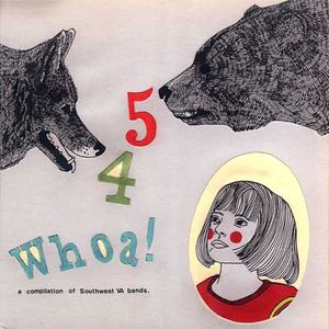 5 4 Whoa!: a compilation of Southwest VA bands.