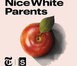 image-https://media.senscritique.com/media/000019559632/0/Nice_White_Parents.jpg