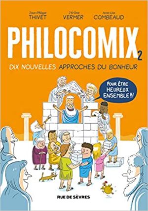 Dix nouvelles approches du bonheur - Philocomix, tome 2