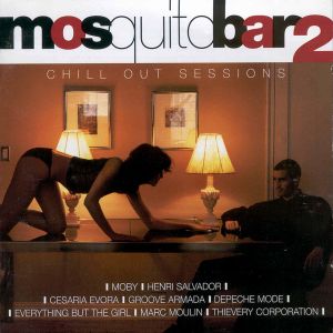 Mosquito Bar 2: Chill Out Sessions