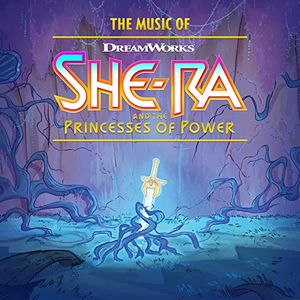 The Music of She-Ra and the Princesses of Power (OST)
