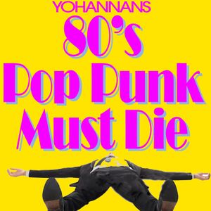 80s Pop Punk Must Die (Single)