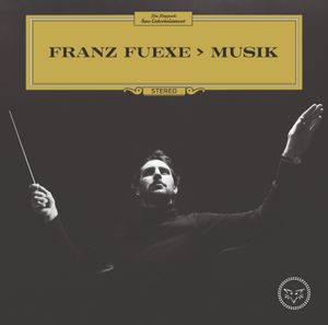 Franz Fuexe > Musik