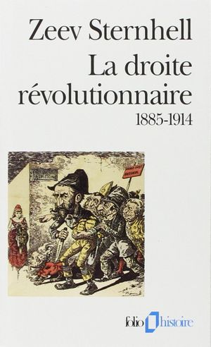 La Droite révolutionnaire 1885-1914
