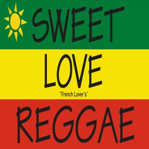 Sweet Love Reggae "French Lover’s"