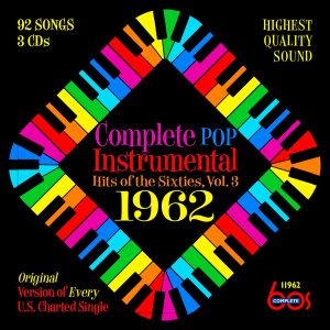 Complete Pop Instrumental Hits of the Sixties, Volume 3: 1962
