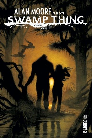 Alan Moore Presente Swamp Thing Tome 3 Senscritique Alan Moore Presente Swamp Thing Tome 3 Senscritique